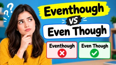 Eventhough vs Even Though 
