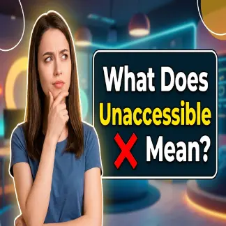 What Does Inaccessible Mean?