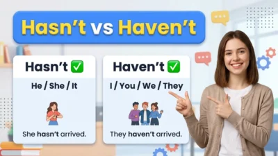 Hasn’t vs Haven’t