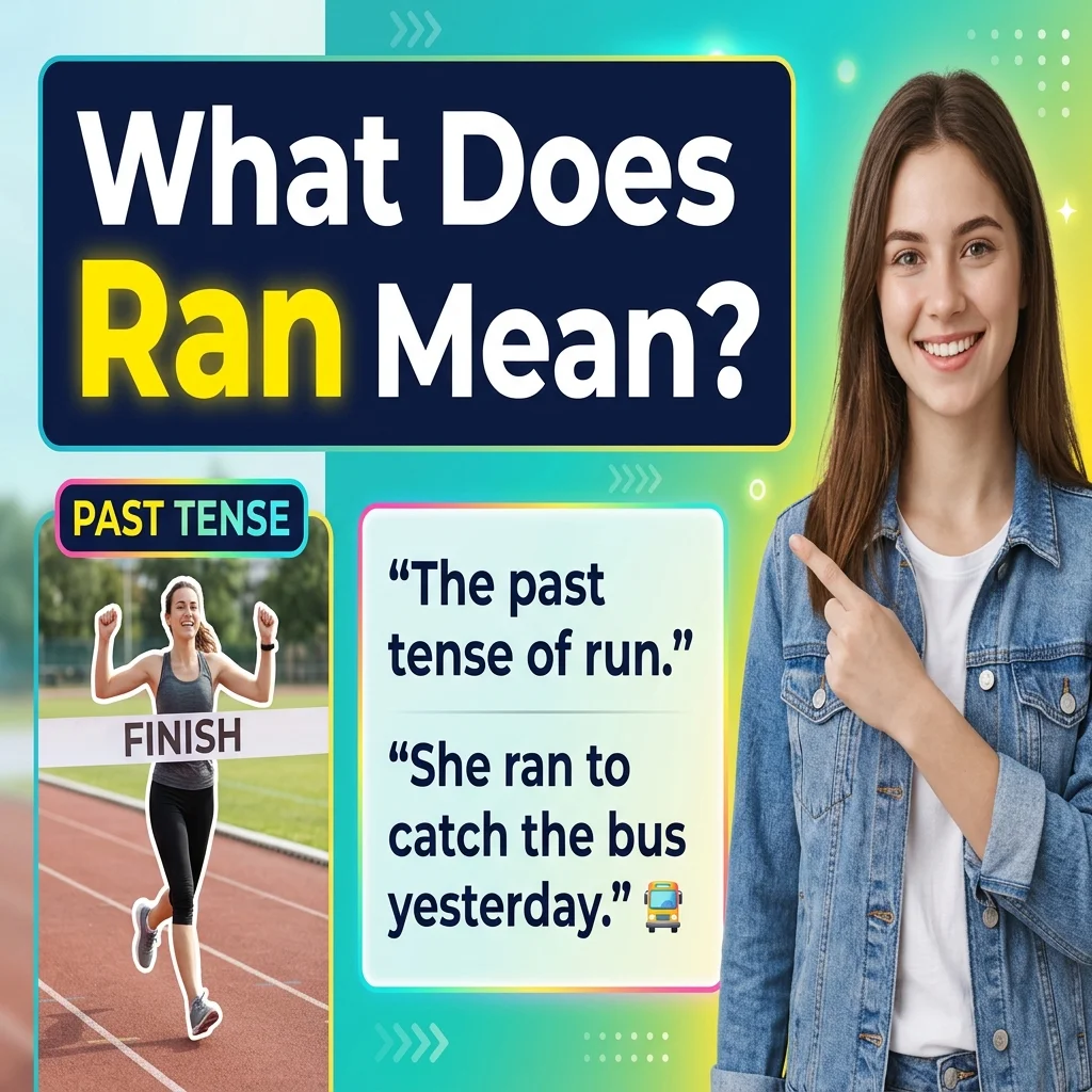 What Does “Ran” Mean?