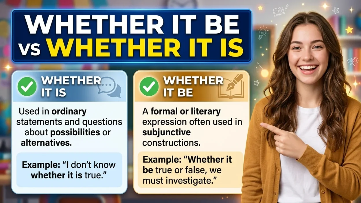Whether It Be vs Whether It Is